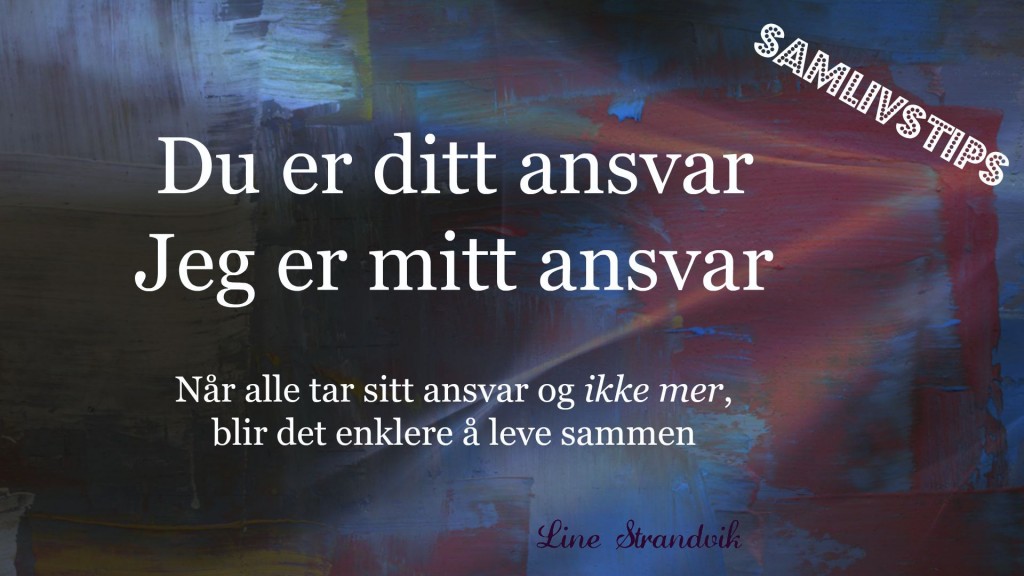 Du er ditt ansvar